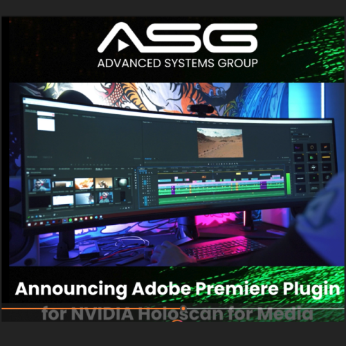 Advanced Systems Group Launches Adobe Premiere Plugin for NVIDIA Holoscan for Media