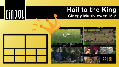 Cinegy Multiviewer 15.2: Hail to the King