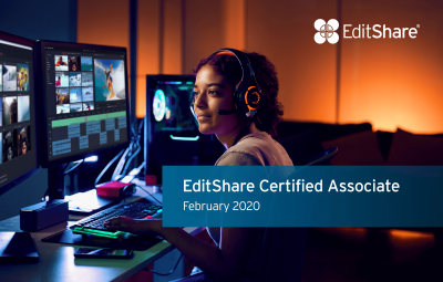 Calling All Media Professionals, EditShare Academy Registration Now Open 