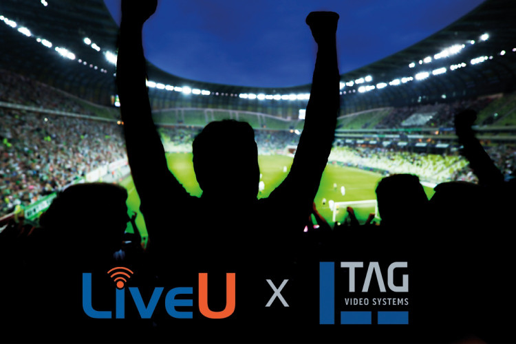 TAG Video Systems and LiveU Partner to Deliver Enhanced Live Video Quality for News and Sports