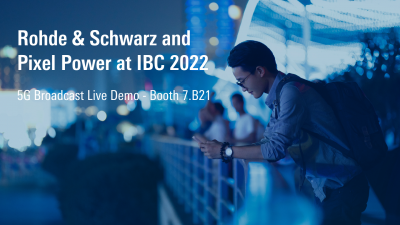 Rohde and Schwarz and Qualcomm spearhead live 5G Broadcast streaming to smartphones at IBC 2022