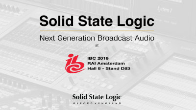 SOLID STATE LOGIC PRESENTS NEXT GENERATION BROADCAST AUDIO IN ACTION AT IBC 2019