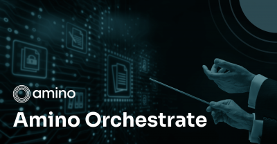 Amino Orchestrate launched at ISE to centralize visibility and management of Enterprise Video and Digital Signage services