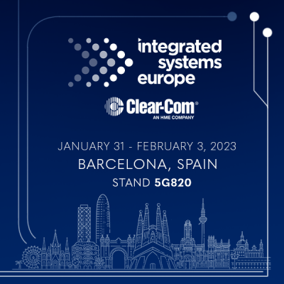 Clear-Com Will Highlight New IP-Based Intercom Products and Features for a Broad Range of Applications at ISE 2023
