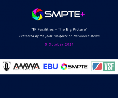 SMPTE+ Event Will Highlight Insights of Industry Leaders in Implementing IP Media Production Systems