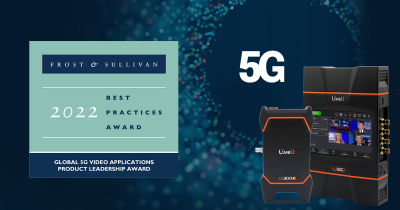 LiveU Applauded by Frost and Sullivan for Revolutionizing Live Video Streaming and Remote Production with Its 5G Video Solutions