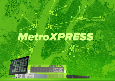 Media Links Debuts MetroXPRESS - a Scalable IP Transport Solution for Metropolitan Networks