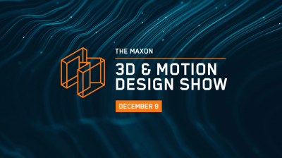 Maxon and rsquo;s Final 3D and amp; Motion Design Show of 2020 is Almost Here