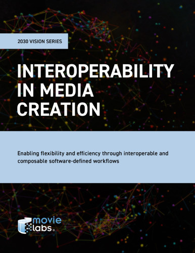 MovieLabs Unveils Vision for Interoperability in Media Creation